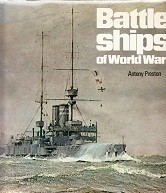 Preston, A - Battle Ships of World War I. All encyclopedia of the Battleships of all Nation 1914-1918