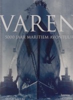 Lavery, B - Varen. 5000 jaar maritiem avontuur