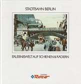 Mihailescu, P.M. - Stadtbahn Berlin. Erlebniswelt auf Schienen und Radern