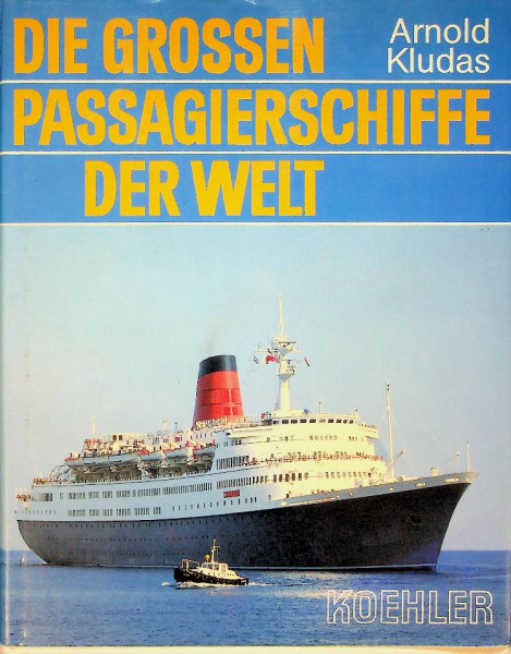 Die Grossen Passagierschiffe der Welt 1987 edition