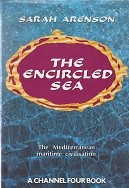 Arenson, S - The Encircled Sea. The Mediterranean maritime civilisation