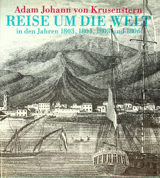 Reise um die Welt in den jahren 1803, 1804, 1805 und 1806