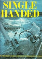 Purves, L. and T. Grove - Single Handed. The Observer Europe 1 Singlehanded Transatlantic Race