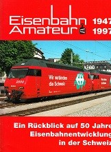 Eisenbahn Amateur 1947-1997