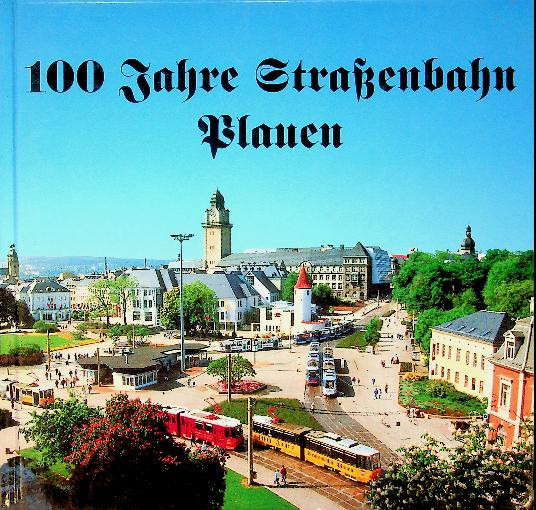 100 jahre Strassenbahn Plauen