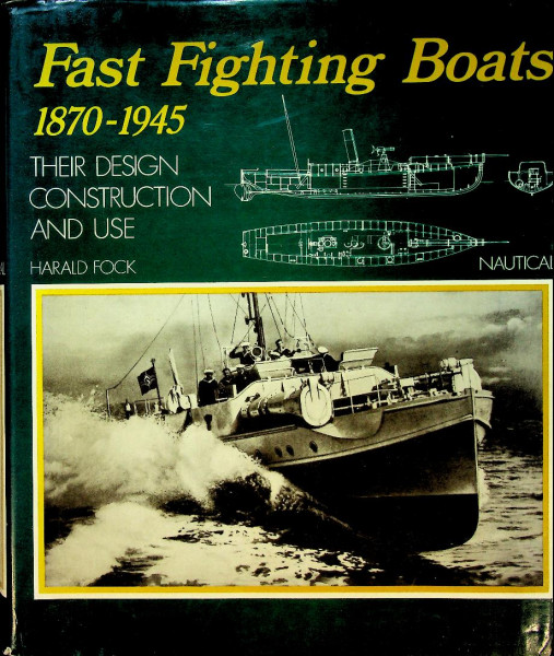 Fast Fighting Boats 1870-1945