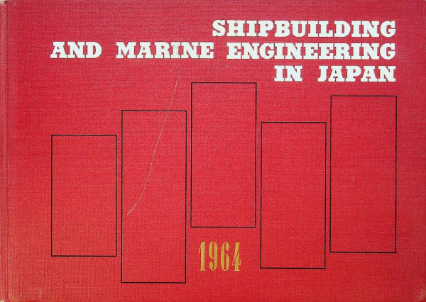 Shipbuilding and Marine Engineering in Japan 1964