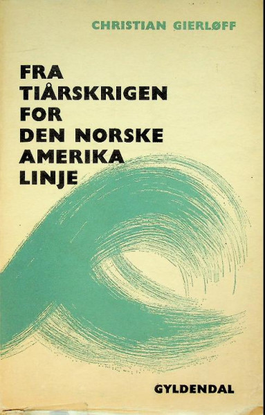 Fra Tiarskrigen For Den Norske Amerika Linje