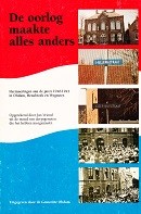 Vriend, J - De oorlog maakte alles anders. Herinneringen aan de jaren 1940-1945 in Obdam, Hensbroek en Wogmeer