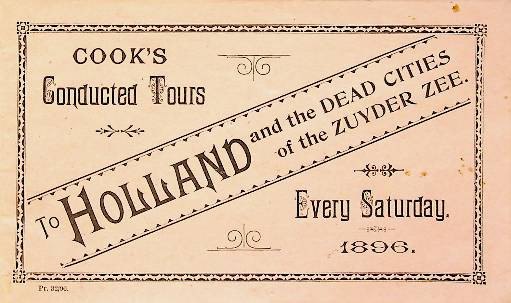 Cooks conducted Tours to Holland and the dead cities of the Zuyder Zee 1896