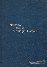 How To Build A 32-Foot Cruising Launch