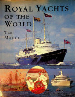 Tim Madge - Royal Yachts of the World