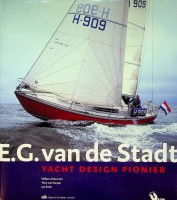 Akkerman, Willem /Theo van Harpen/Jan Briek - E.G. Van de Stadt (Duitstalig). Yacht Design Pionier