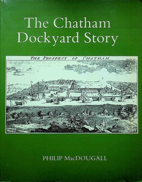 The Chatham Dockyard Story