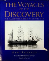 Savours, Ann - The Voyages of the Discovery. The illustrated history of Scott's ship