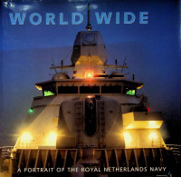 Koninklijke Marine - World Wide 2003. A Portrait of the Royal Netherlands Navy