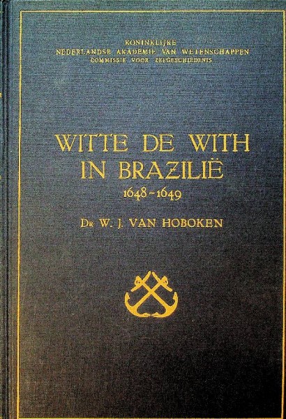 Witte De With in Brazilië 1648-1649 | Webshop Nautiek.nl