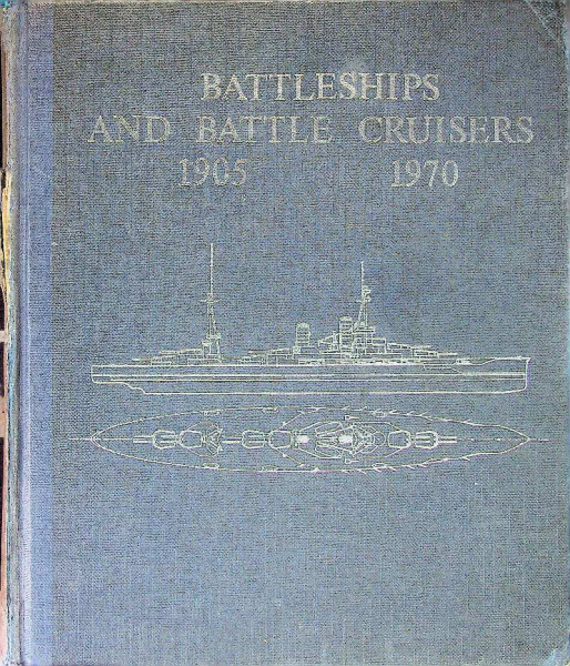 Battleships and Battle Cruisers 1905-1970