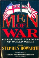 Howarth, S - Men of War. Great Naval Leaders of World War II