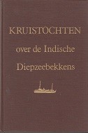 Kuenen, Dr. Ph.H. - Kruistochten over de Indische Diepzeebekkens. Anderhalf jaar als Geoloog aan boord van Hr.Ms. Willebrord Snellius