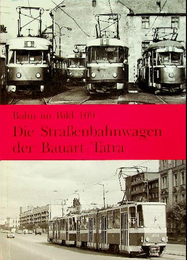 Die Strassenbahnwagen der Bauart Tatra