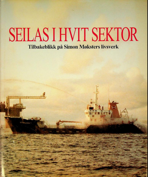 Seilas I Hvit Sektor (Simon Mokster Shipping)