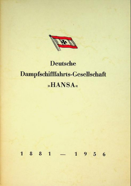 Deutsche Dampfschiffahrts-Gesellschaft HANSA 1881-1956