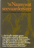 Grutter, W - n Naam Wat Seevaarders Eer. n Geskiedenis van die opleidingskip Generaal Botha