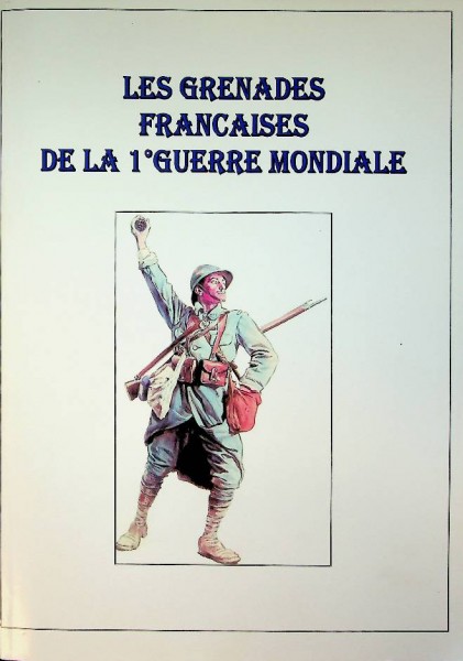 Les Grenades Francaise de la 1e Guerre Mondiale