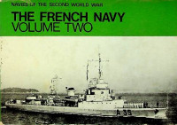 Masson, H. Le - The French Navy volume two. Navies of the Second World War