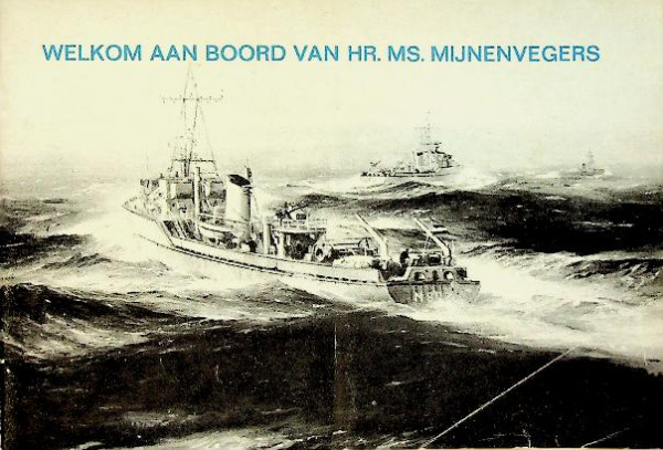 Welkom aan boord van Hr.Ms. Mijnenvegers