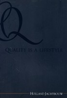 Holland Jachtbouw - Brochure Holland Jachtbouw. Quality is a lifestyle