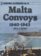 Kemp, Paul J. - Warships Illustrated No 14. Malta Convoys 1940-1943