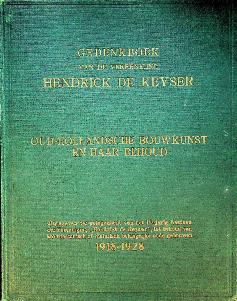 Gedenkboek van de Vereeniging Hendrick De Keyser 1918-1928