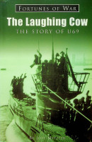 Metzler, Jost - The Laughing Cow, the story of U69. The story of U69