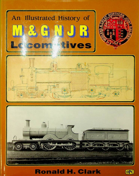 An Illustrated History of M&GNJR Locomotives