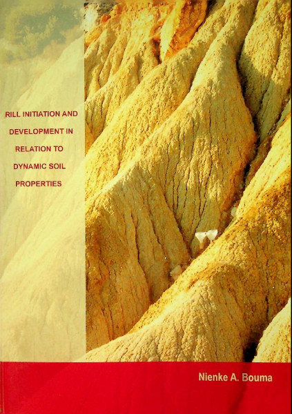 RillI Initiation and Development in Relation to Dynamic Soil Properties