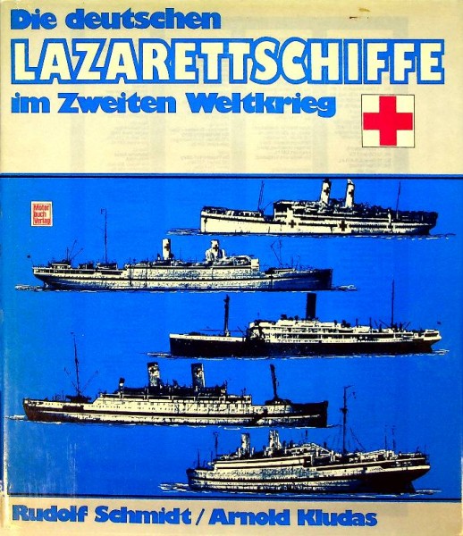 Die Deutschen Lazarettschiffe im Zweiten Weltkrieg