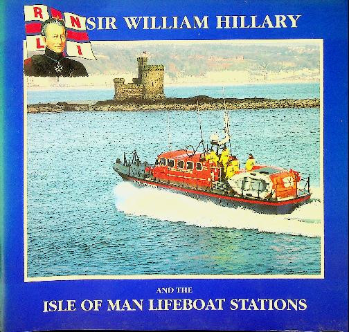 Sir William Hillary and the Isle of Man Lifeboat Stations