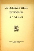 Tydeman, G.F. - Verbleekte films. Herinneringen van een oud-zeeofficier
