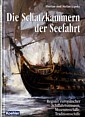 Lipsky, Florian und Stefan - Die Schatzkammern der Seefahrt. Register Europaischer Schiffahrtsmuseen, Museumschiffe, Traditionsschiffe