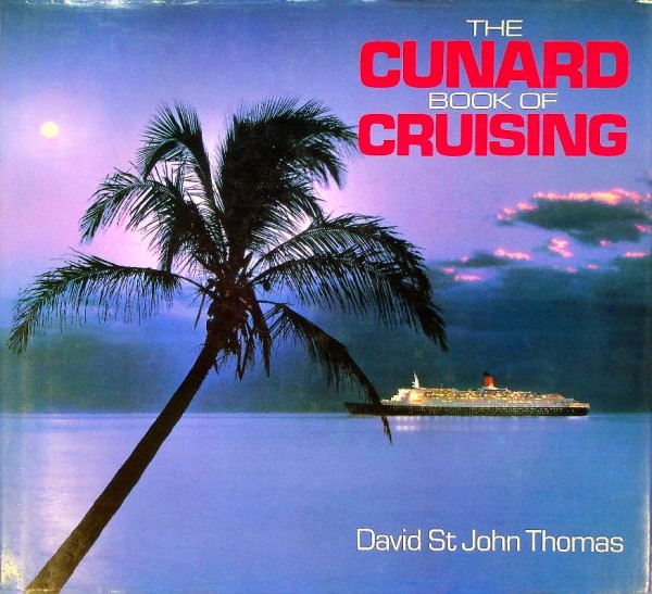 The Cunard Book of Cruising