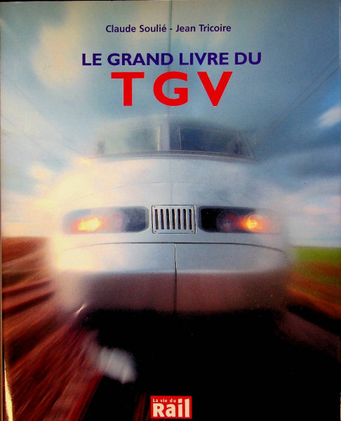 Le Grand Livre Du TGV