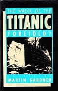 Gardner, M - The Wreck of the Titanic Foretold?