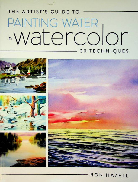 The artist's guide to painting water in watercolor