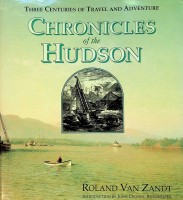 Zandt, R. van - Chronicles of the Hudson. Three Centuries of Travel and Adventure