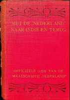 Groneman, J. - Met de Nederland naar Indi en terug. Officieele gids van de Maatschappij Nederlands