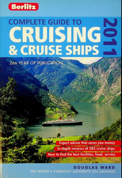 Complete Guide to Cruising & Cruise Ships 2011