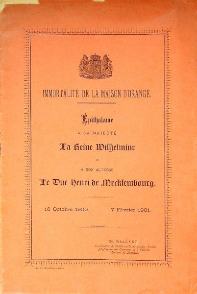 Epithalame a sa Majeste La Reine Wilhelmine et a son Altesse Le Duc Henri de Mecklembourg 16 Octobre