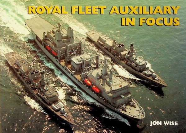 Royal Fleet Auxiliary in Focus